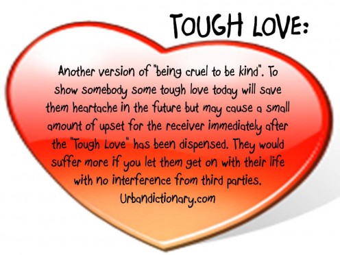 tough-love-cruel-to-be-kind